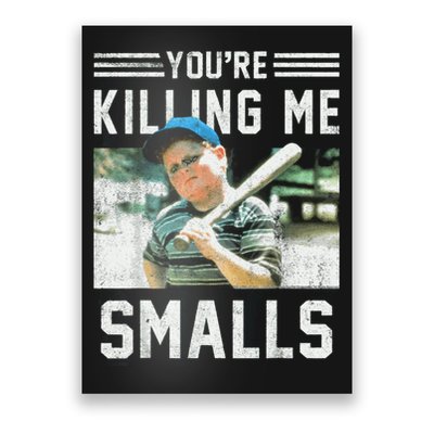 You're Killin Me Smalls Meme Poster