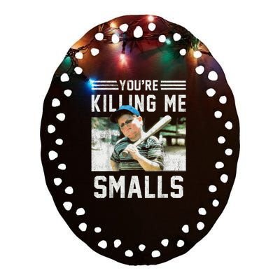 You're Killin Me Smalls Meme Ceramic Oval Ornament