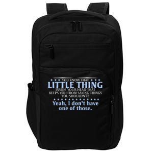 You Know That Little Thing Inside Your Head Impact Tech Backpack