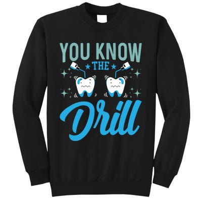 You Know The Drill Funny Oral Dentist Dental Assistant Sweatshirt