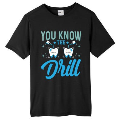 You Know The Drill Funny Oral Dentist Dental Assistant Tall Fusion ChromaSoft Performance T-Shirt