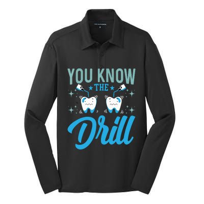 You Know The Drill Funny Oral Dentist Dental Assistant Silk Touch Performance Long Sleeve Polo