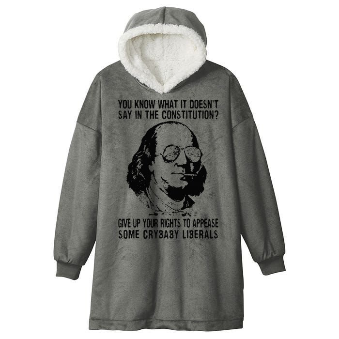 You Know What It Doesn't Say In The Constitution Hooded Wearable Blanket