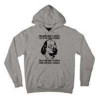 You Know What It Doesn't Say In The Constitution Tall Hoodie