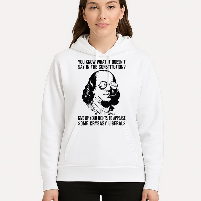 You Know What It Doesn't Say In The Constitution Hoodie