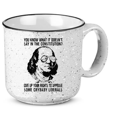 You Know What It Doesn't Say In The Constitution 15oz Campfire Ceramic Mug