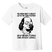 You Know What It Doesn't Say In The Constitution Toddler T-Shirt