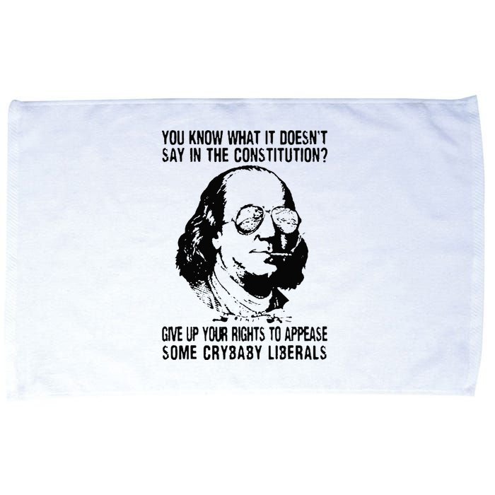 You Know What It Doesn't Say In The Constitution Microfiber Hand Towel