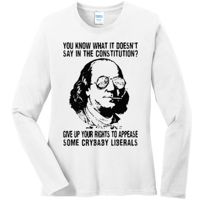 You Know What It Doesn't Say In The Constitution Ladies Long Sleeve Shirt