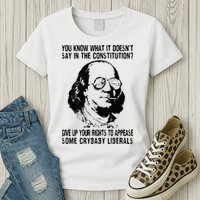 You Know What It Doesn't Say In The Constitution Womens T-Shirt