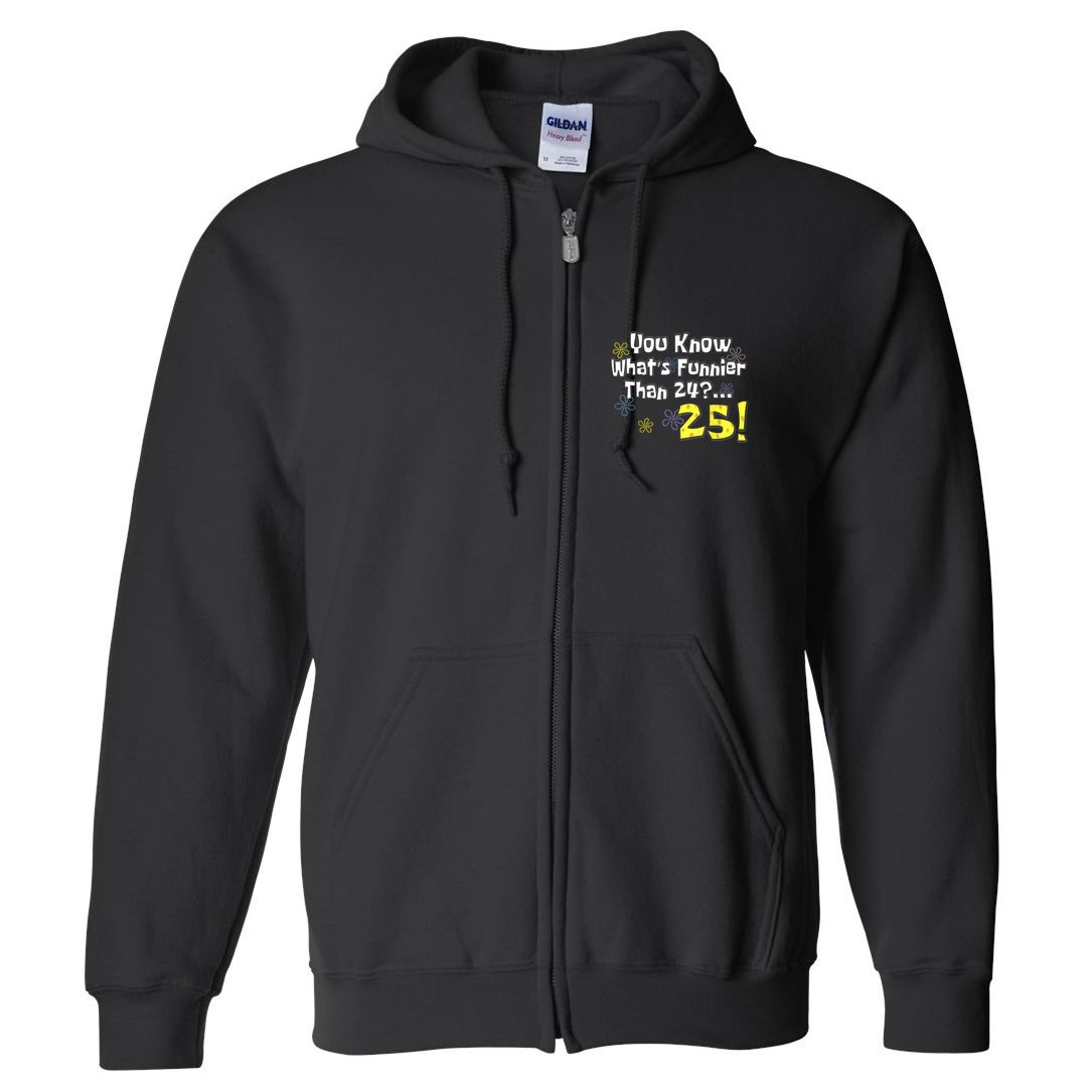 You Know WhatS Funnier Than 24 25 Year Old 25th Birthday Full Zip Hoodie