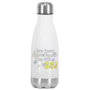 You Know WhatS Funnier Than 24 25 Year Old 25th Birthday Stainless Steel Insulated Water Bottle