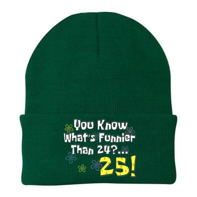 You Know WhatS Funnier Than 24 25 Year Old 25th Birthday Knit Cap Winter Beanie