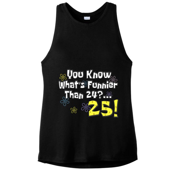 You Know WhatS Funnier Than 24 25 Year Old 25th Birthday Ladies PosiCharge Tri-Blend Wicking Tank