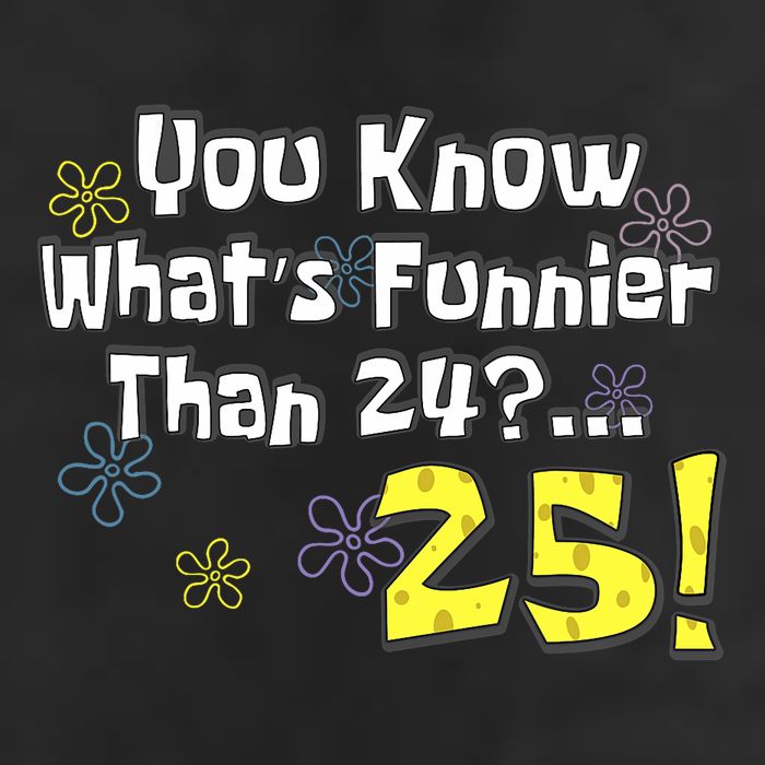 You Know WhatS Funnier Than 24 25 Year Old 25th Birthday 11oz C Handle Ceramic Mug