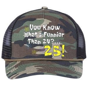 You Know WhatS Funnier Than 24 25 Year Old 25th Birthday Retro Rope Trucker Hat Cap