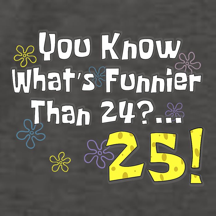 You Know WhatS Funnier Than 24 25 Year Old 25th Birthday Vector Backpack