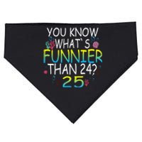 You Know What`S Funnier Than 24 25th Birthday 25 Years Old USA-Made Doggie Bandana