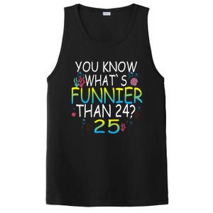 You Know What`S Funnier Than 24 25th Birthday 25 Years Old PosiCharge Competitor Tank