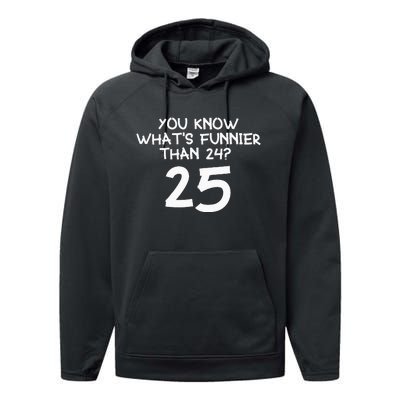 You Know Whats Funnier Than 24 25 Performance Fleece Hoodie