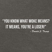 You Know What Woke Means? It Means, You're A Loser! Cotton Canvas Backpack