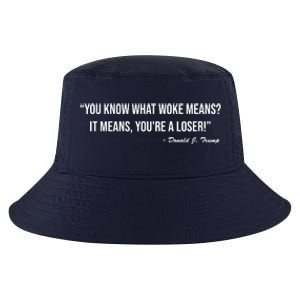 You Know What Woke Means? It Means, You're A Loser! Cool Comfort Performance Bucket Hat