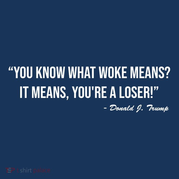 You Know What Woke Means? It Means, You're A Loser! Button