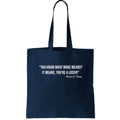 You Know What Woke Means? It Means, You're A Loser! Bag