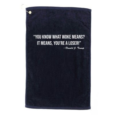You Know What Woke Means? It Means, You're A Loser! Golf Towel