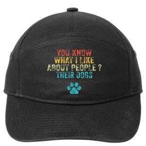 You Know What I Like About People Their Dogs Dog Lover 7-Panel Snapback Hat