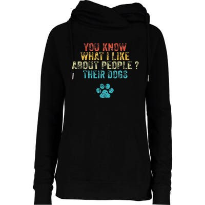 You Know What I Like About People Their Dogs Dog Lover Womens Funnel Neck Pullover Hood