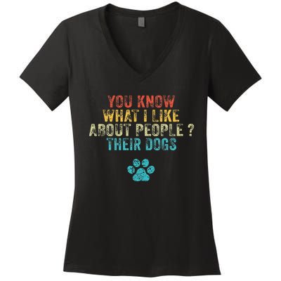 You Know What I Like About People Their Dogs Dog Lover Women's V-Neck T-Shirt