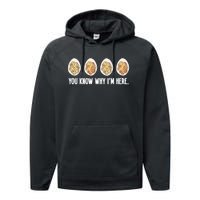 You Know Why Im Here Thanksgiving Performance Fleece Hoodie