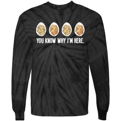 You Know Why Im Here Thanksgiving Tie-Dye Long Sleeve Shirt