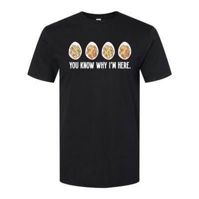 You Know Why Im Here Thanksgiving Softstyle CVC T-Shirt