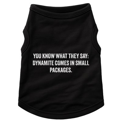 You Know What They Say Dynamite Comes In Small Packages Doggie Tank