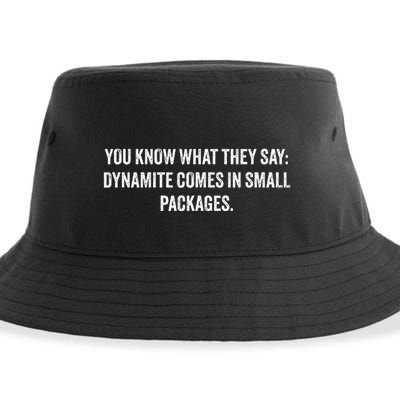 You Know What They Say Dynamite Comes In Small Packages Sustainable Bucket Hat