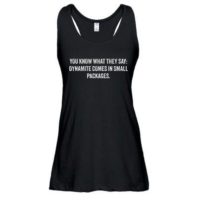 You Know What They Say Dynamite Comes In Small Packages Ladies Essential Flowy Tank