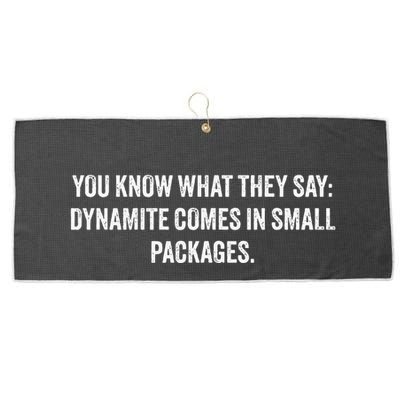 You Know What They Say Dynamite Comes In Small Packages Large Microfiber Waffle Golf Towel