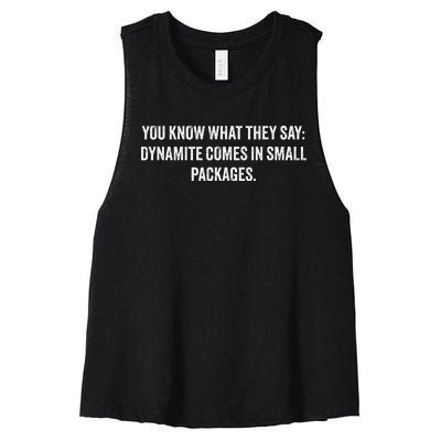 You Know What They Say Dynamite Comes In Small Packages Women's Racerback Cropped Tank