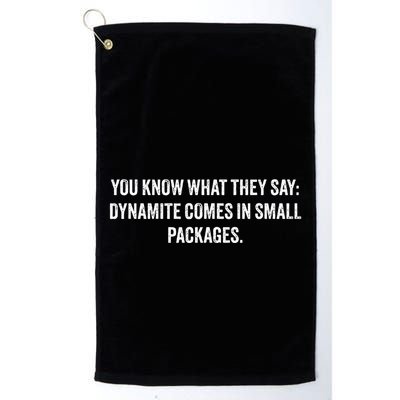 You Know What They Say Dynamite Comes In Small Packages Golf Towel