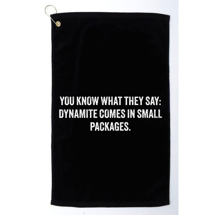 You Know What They Say Dynamite Comes In Small Packages Golf Towel