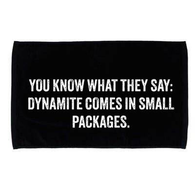 You Know What They Say Dynamite Comes In Small Packages Microfiber Hand Towel