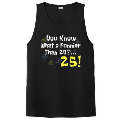 You Know WhatS Funnier Than 24 25 Year Old 25th Birthday PosiCharge Competitor Tank