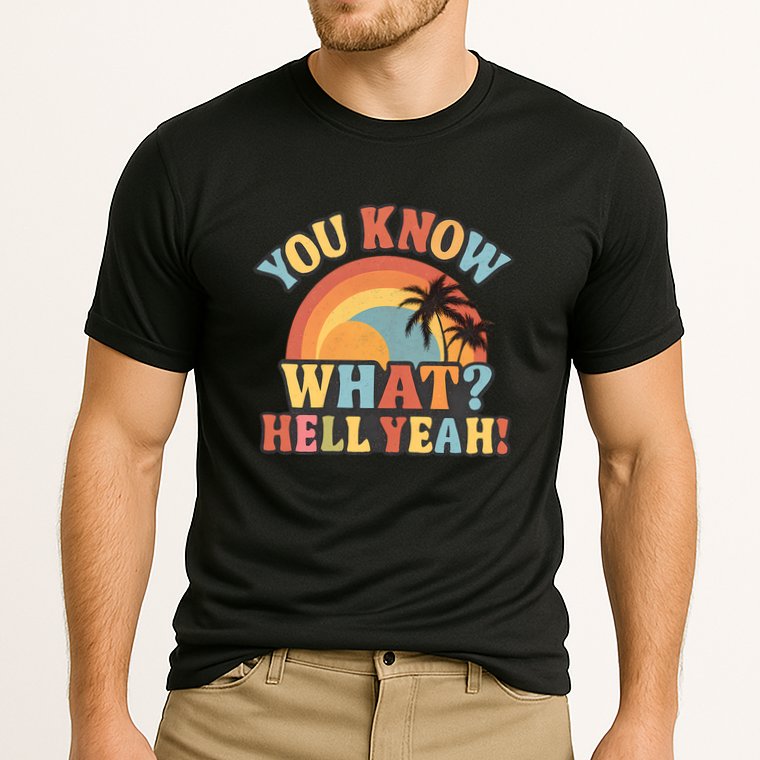 You Know What? Hell Yeah! Cooling Performance Crew T-Shirt