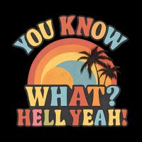 You Know What? Hell Yeah! Impact Tech Backpack