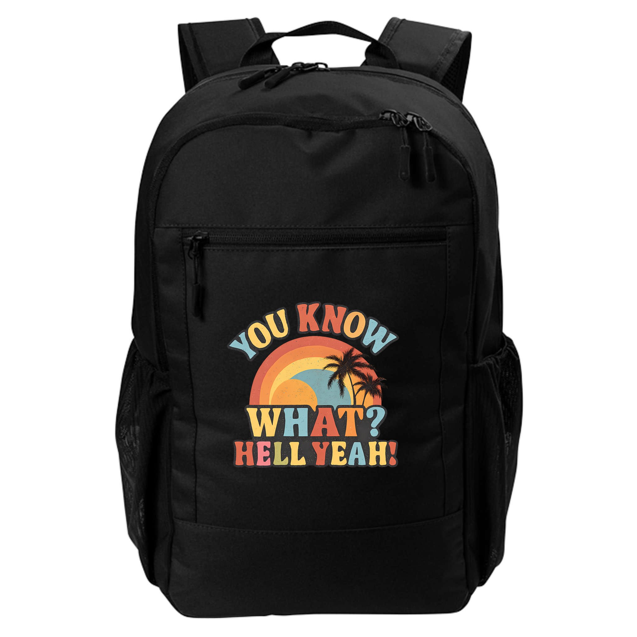 You Know What? Hell Yeah! Backpack