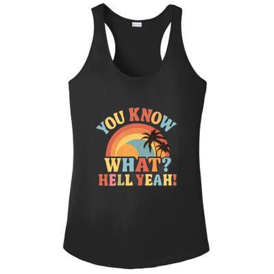 You Know What? Hell Yeah! Ladies PosiCharge Competitor Racerback Tank