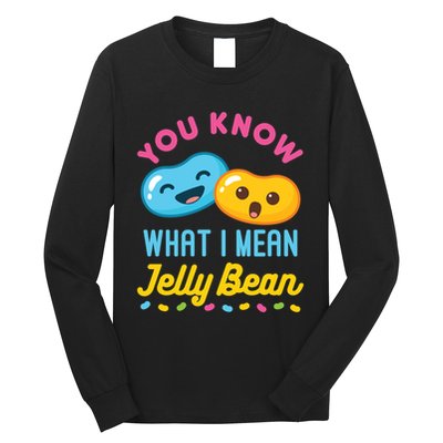 You Know What I Mean Jelly Bean Long Sleeve Shirt