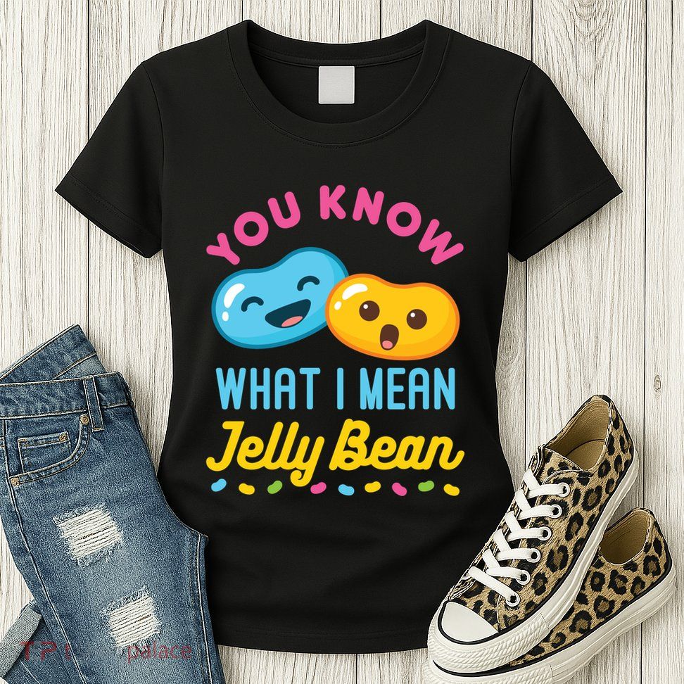 You Know What I Mean Jelly Bean Womens T-Shirt